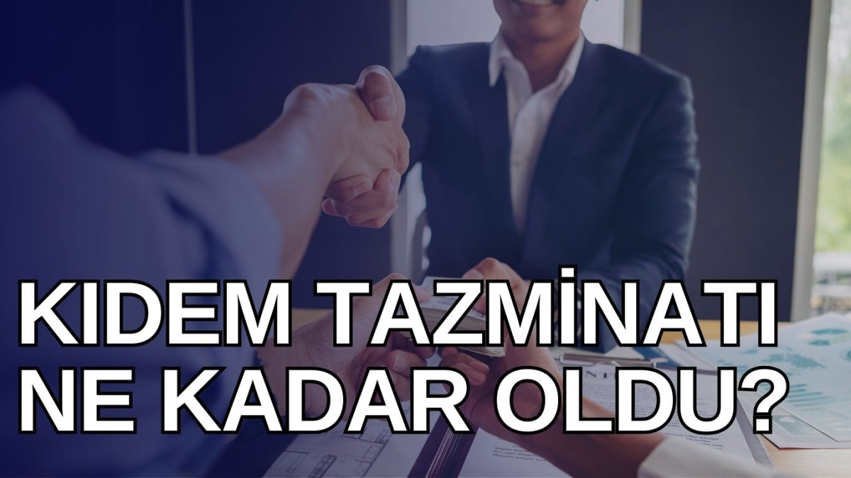 2025 Kıdem Tazminatı Tavanı Ne Kadar Oldu? Yeni Kıdem Tazminatı Hesaplama!