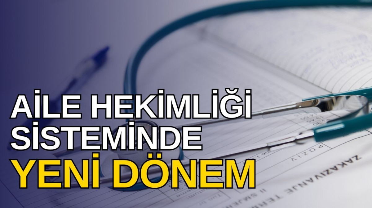 Aile Hekimliği Sisteminde Yeni Dönem! Ücretli rapor dönemi başlıyor!