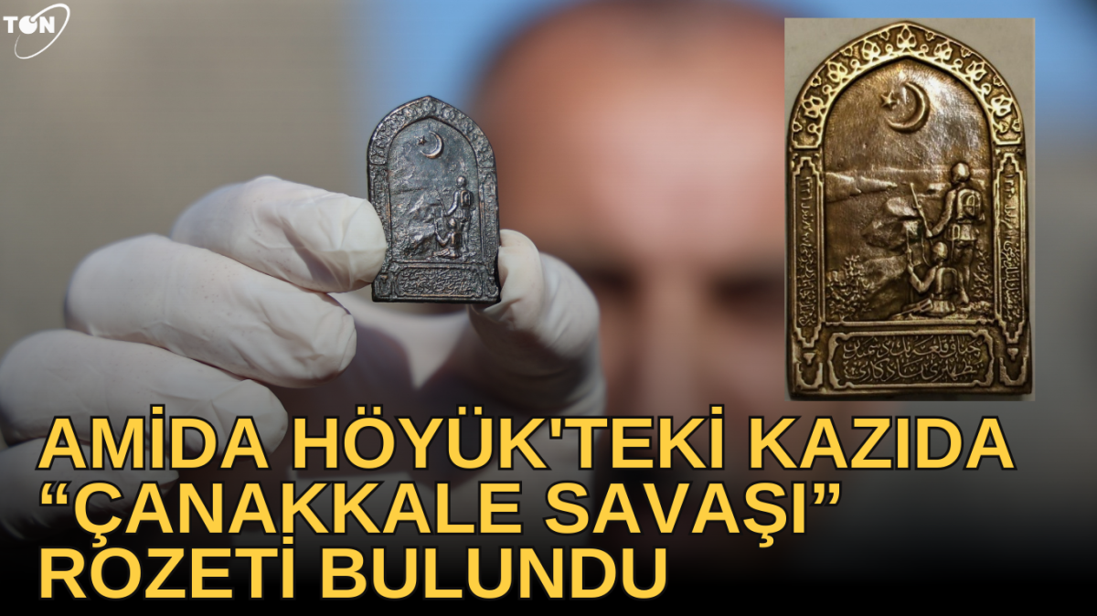 Amida Höyük'teki kazıda “Çanakkale Savaşı” rozeti bulundu