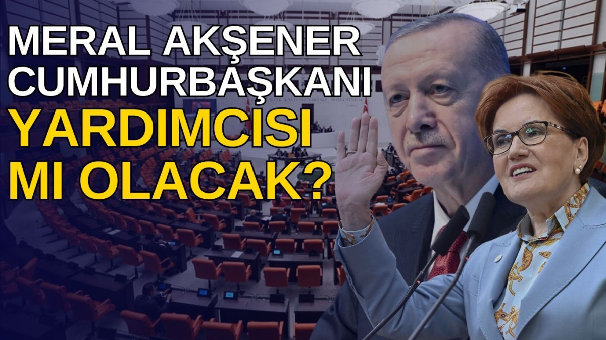 Ankara Kulislerinde Bomba İddia: “Erdoğan Kararını Verdi, Meral Akşener Cumhurbaşkanı Yardımcısı Oluyor”