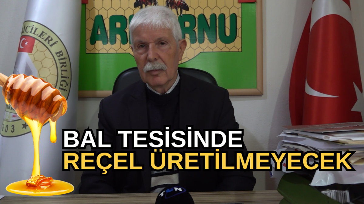 Bal tesisinde reçel üretilmeyecek