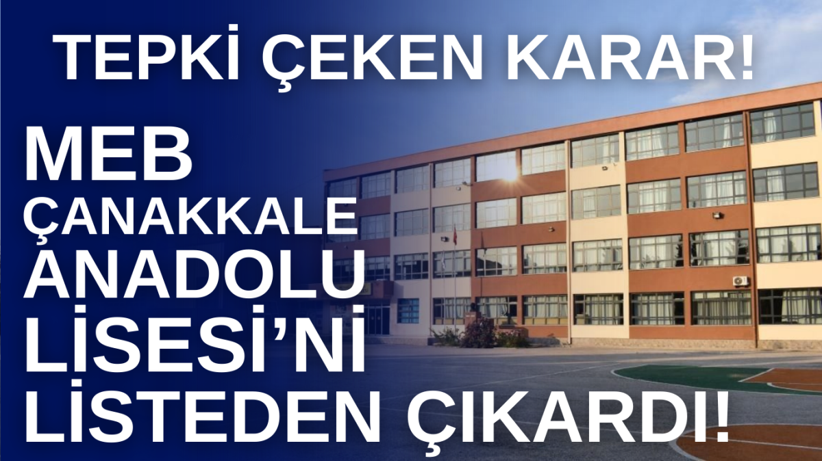 Çanakkale Anadolu Lisesi’nin proje okulu statüsü kaldırıldı