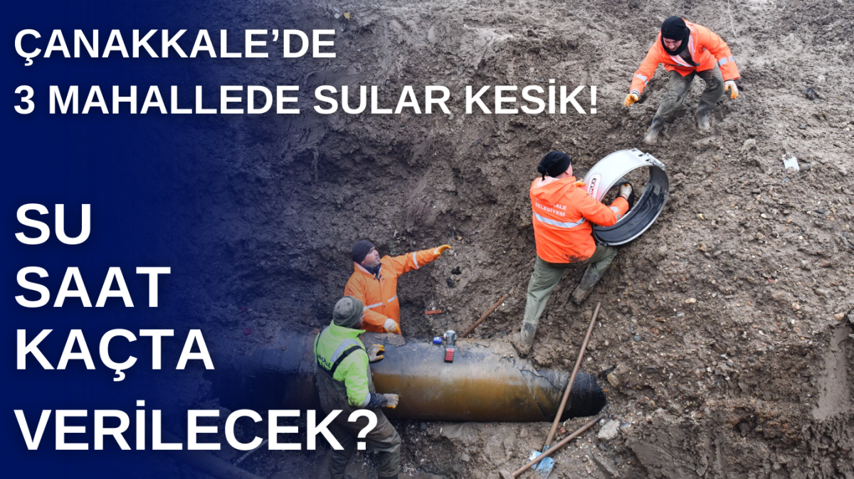 Çanakkale Belediyesi'nden su kesintisi açıklaması 