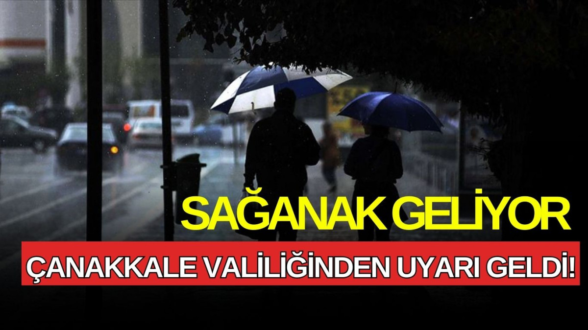 Çanakkale Valiliğinden sağanak uyarısı