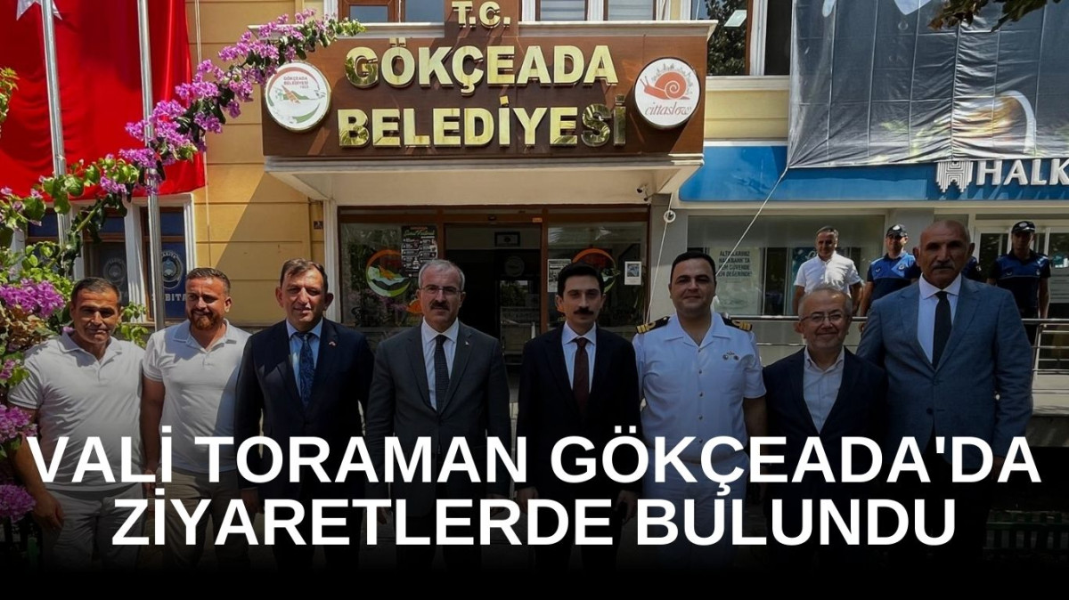 Çanakkale Valisi Ömer Toraman, Gökçeada'da ziyaretlerde bulundu