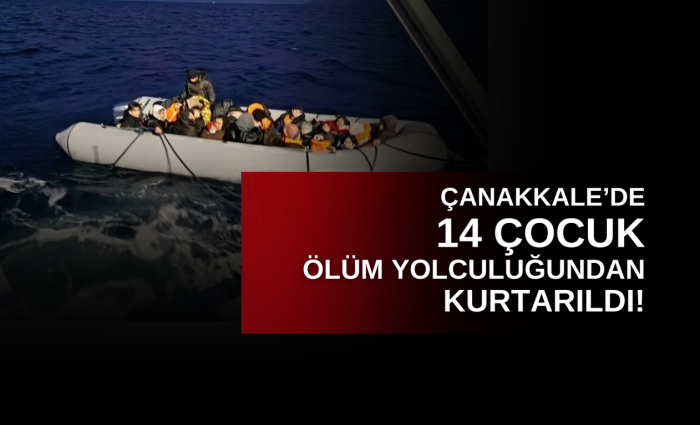 Çanakkale'de 14 çocuk ölüm yolculuğundan kurtarıldı