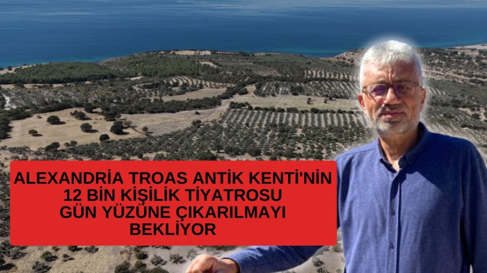 Çanakkale'de 2 bin 400 yıllık 12 bin kişilik tiyatro 