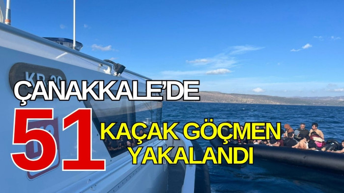 Çanakkale'de 51 kaçak göçmen yakalandı 