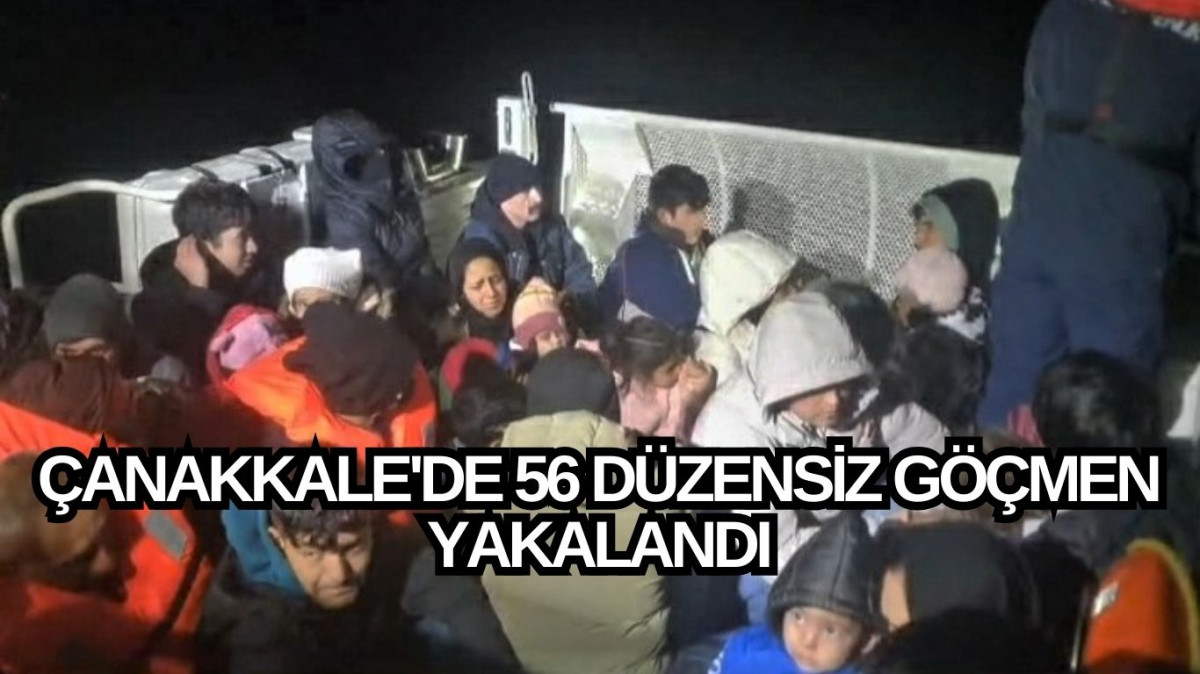 Çanakkale'de 56 düzensiz göçmen yakalandı