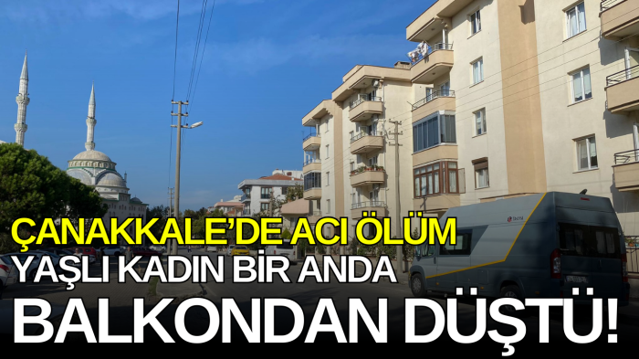 Çanakkale'de acı ölüm! 