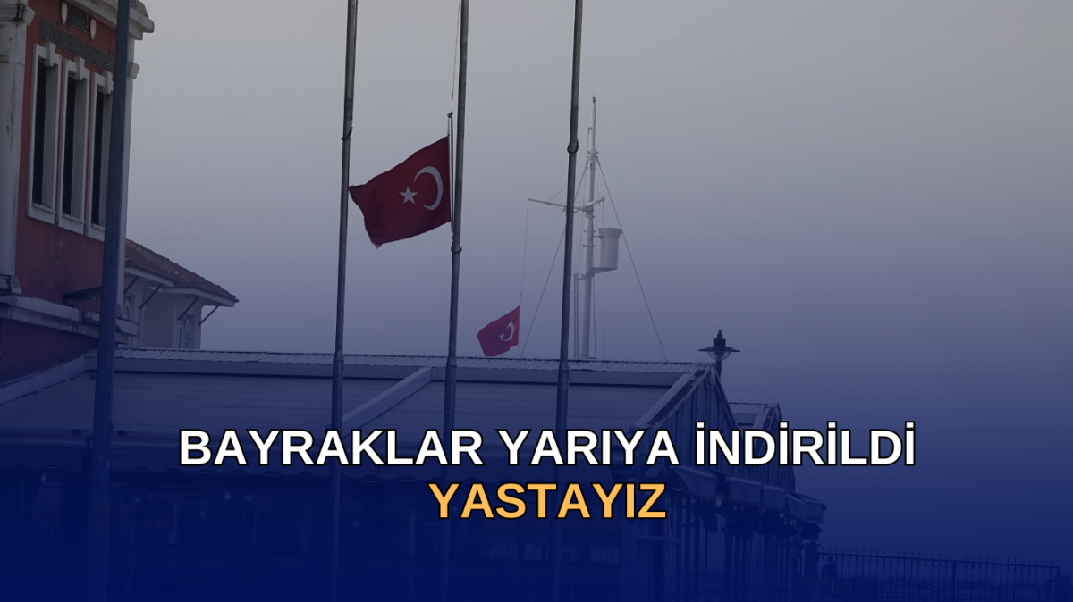 Çanakkale’de bayraklar yarıya indirildi 