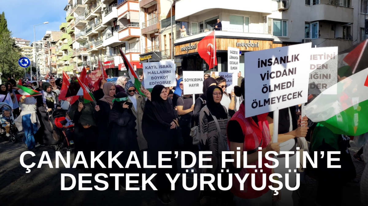 Çanakkale’de Filistin’e Destek Yürüyüşü