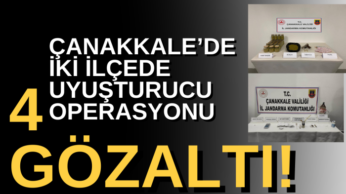 Çanakkale'de uyuştucu operasyonu: 4 gözaltı 