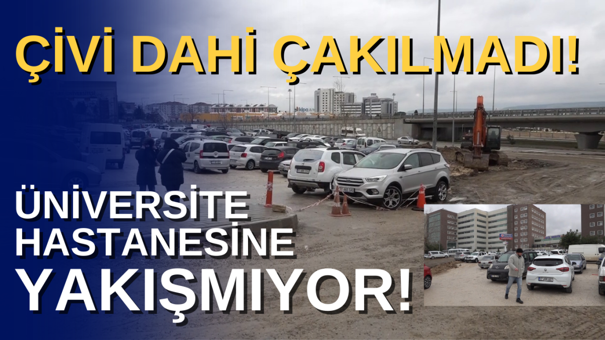 ÇOMÜ Hastanesi'nde otopark sorunu çözüm bekliyor