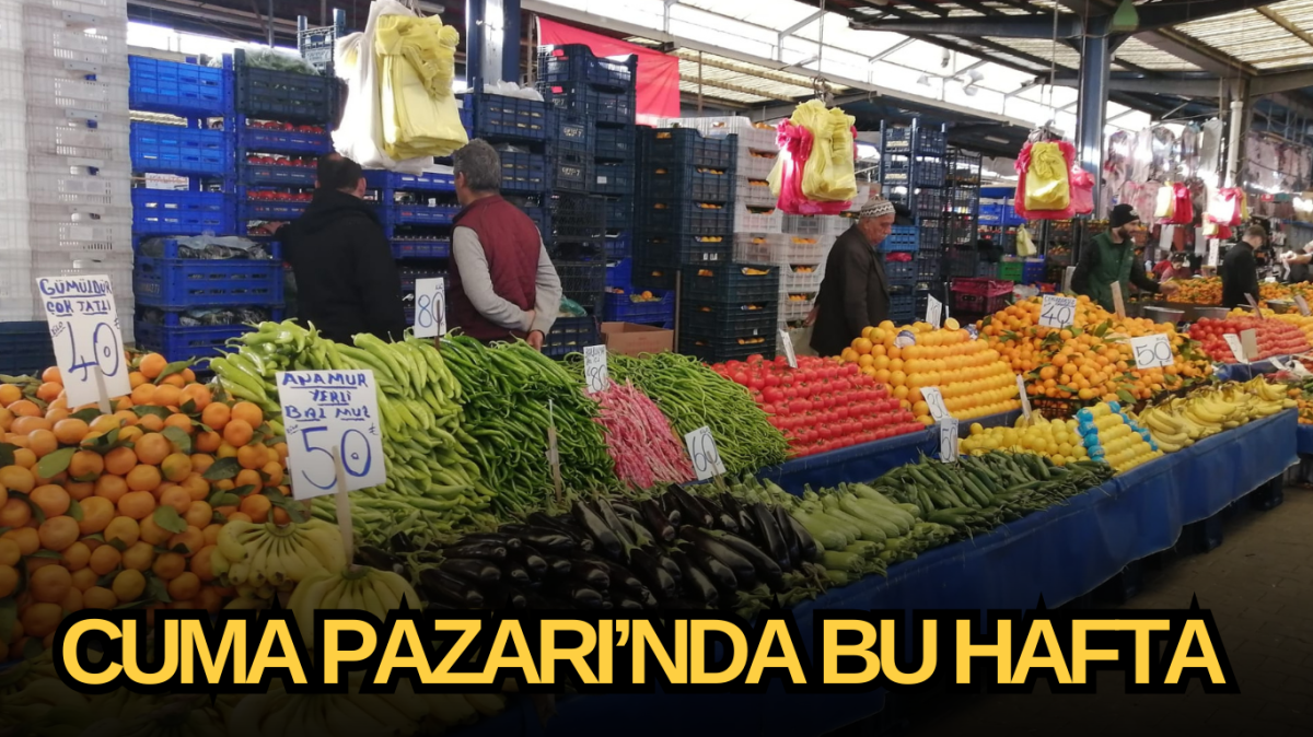 Cuma Pazarı’nda bu hafta