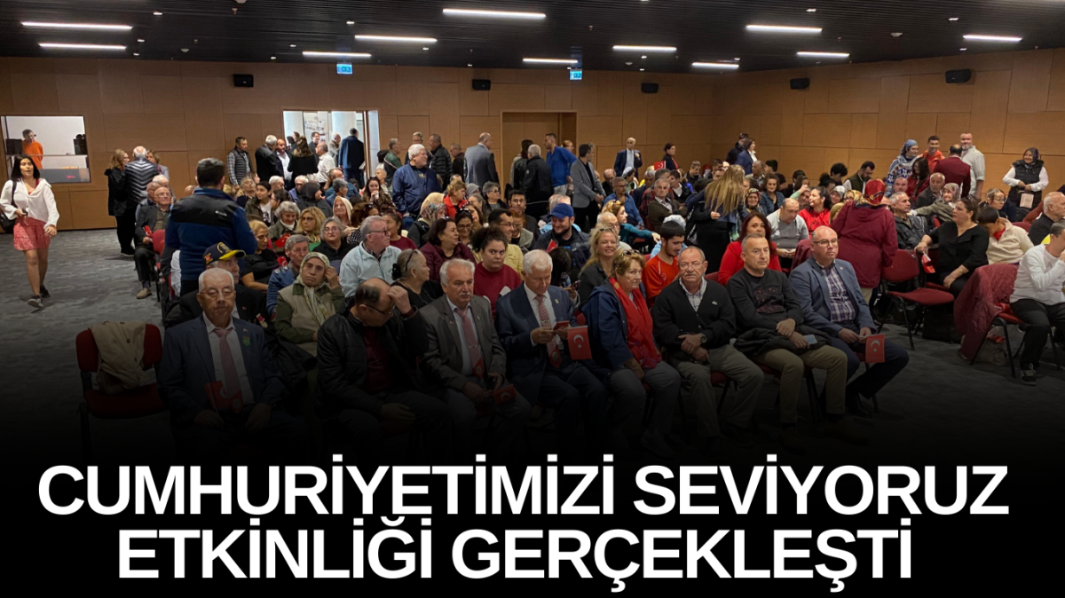 Cumhuriyetimizi seviyoruz etkinliği gerçekleşti