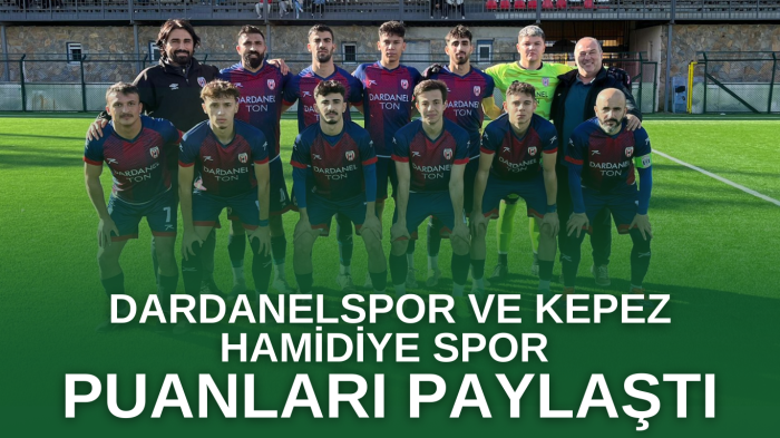 Dardanelspor ve Kepez Hamidiyespor karşılaşması sona erdi