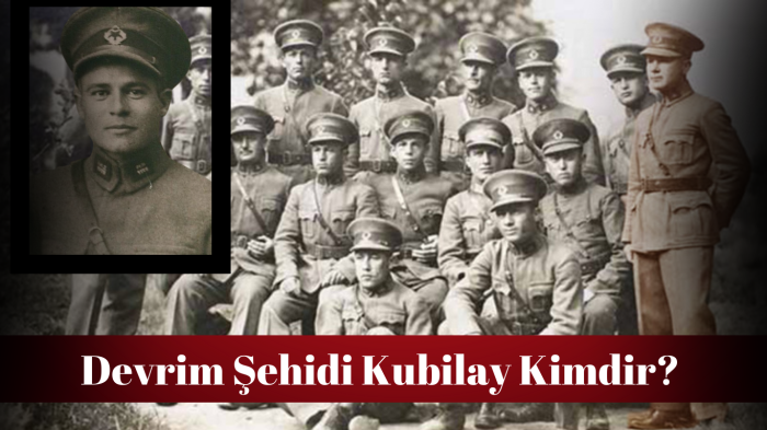 Devrim Şehidi Kubilay kimdir?