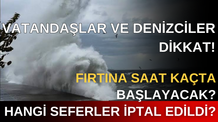 Ege Denizi’nde fırtına bekleniyor! Hangi seferler iptal edildi?