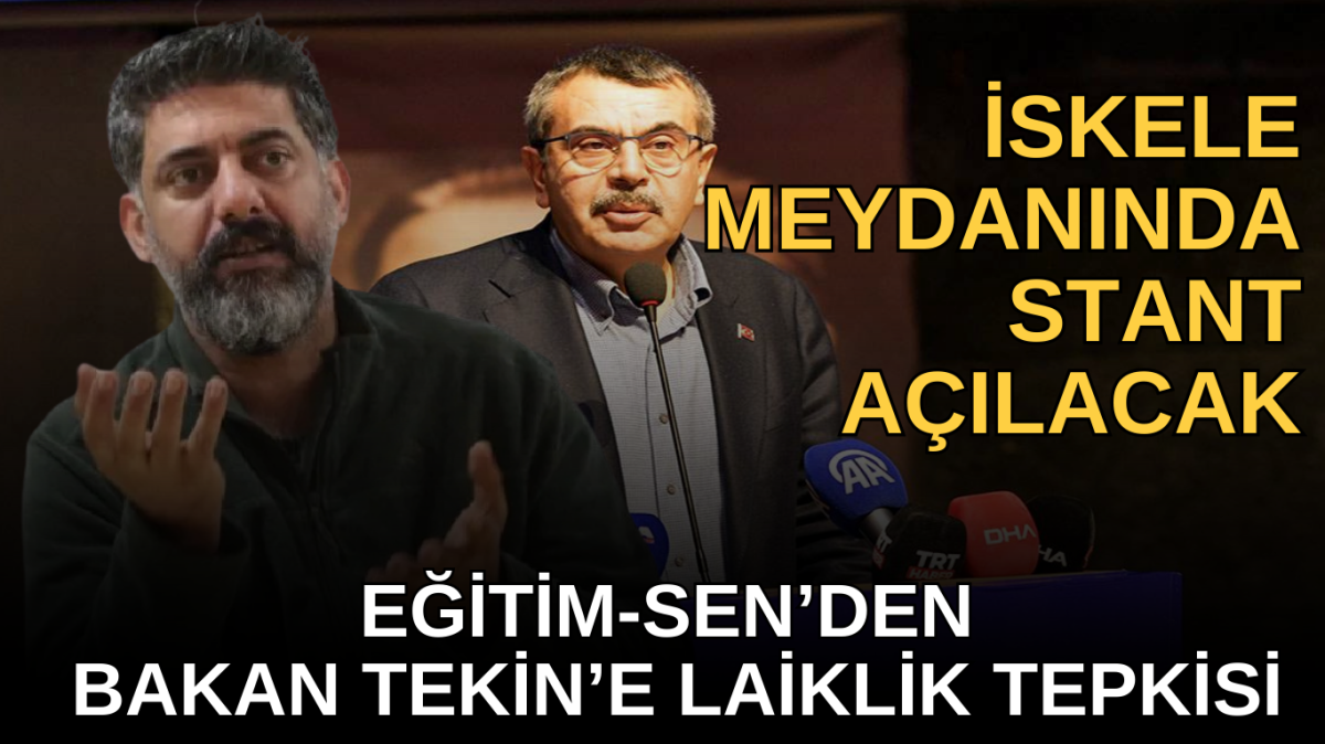 Eğitim-Sen’den Yusuf Tekin’e laiklik tepkisi