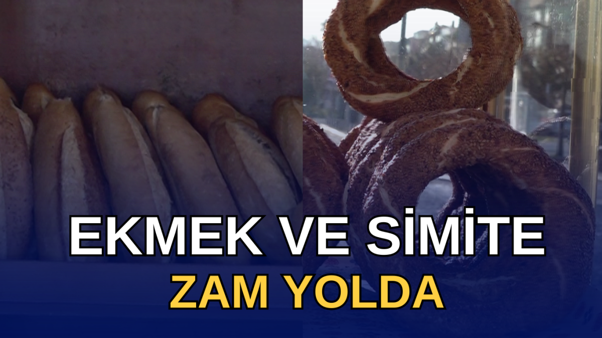 Ekmek ve simite zam geldi