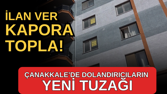 Emlak ilanıyla kapora dolandırıcılığına dikkat!