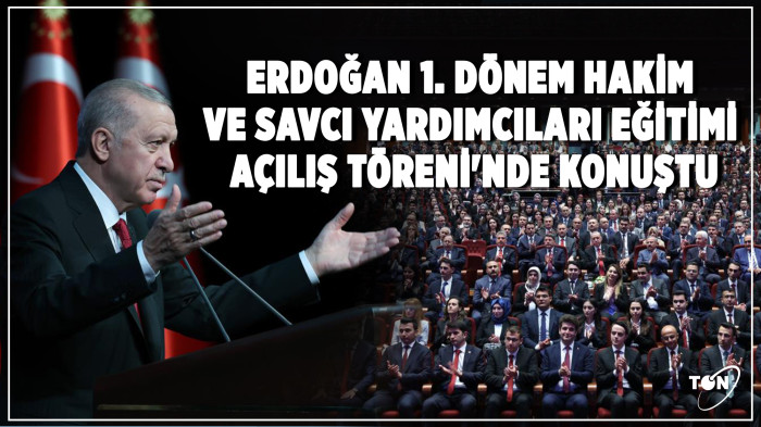 Erdoğan 1. Dönem Hakim ve Savcı Yardımcıları Eğitimi Açılış Töreni'nde konuştu