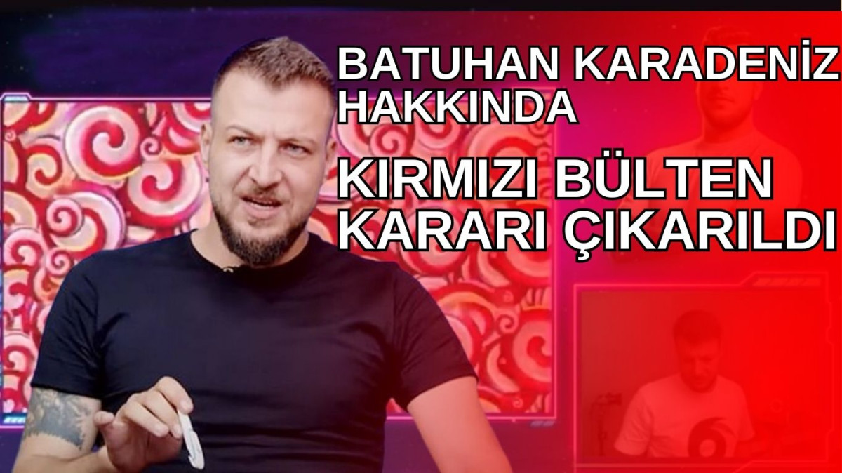 Eski Futbolcu Batuhan Karadeniz Hakkında Kırmızı Bülten Kararı Çıkarıldı