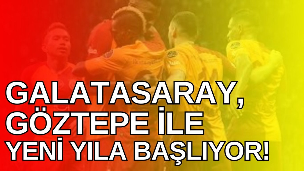 Galatasaray 2025'e Göztepe ile Başlıyor! Lider Cimbom'dan Şampiyonluk Yürüyüşü