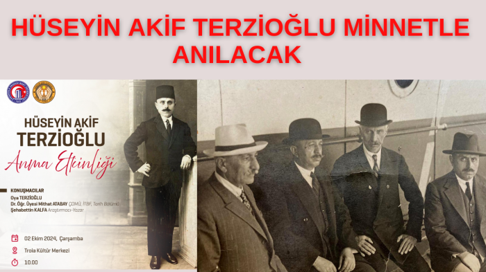 Hüseyin Akif Terzioğlu minnetle anılacak