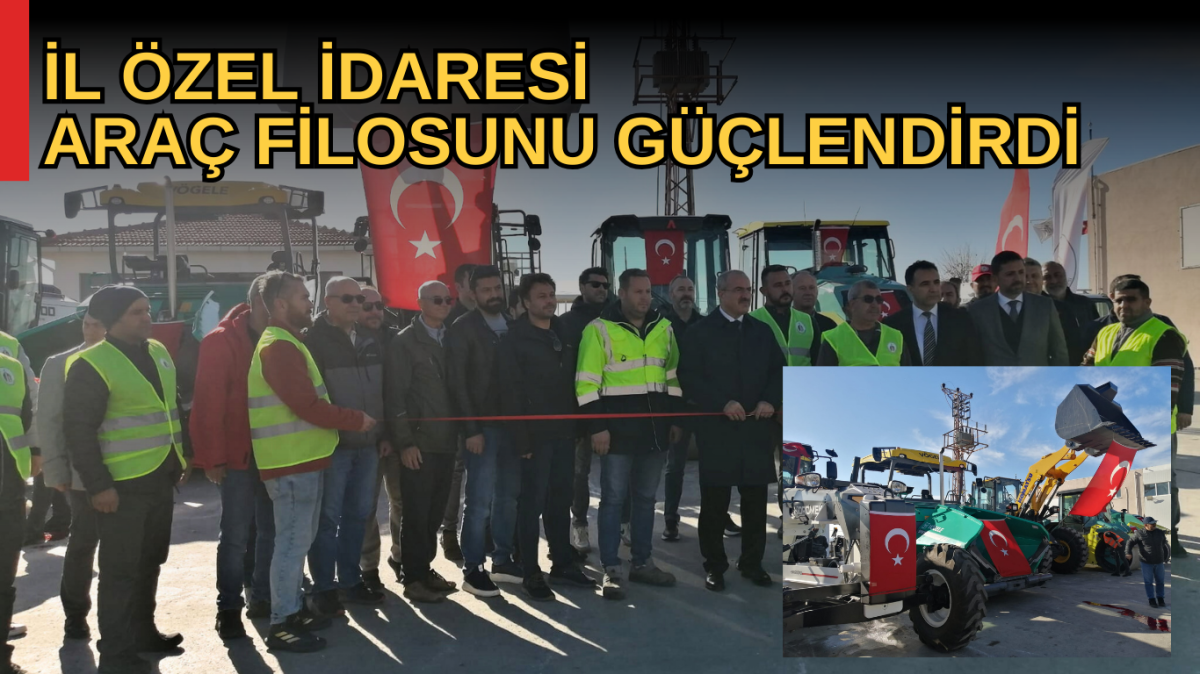 İl Özel İdaresi’ne 5 yeni iş makinesi