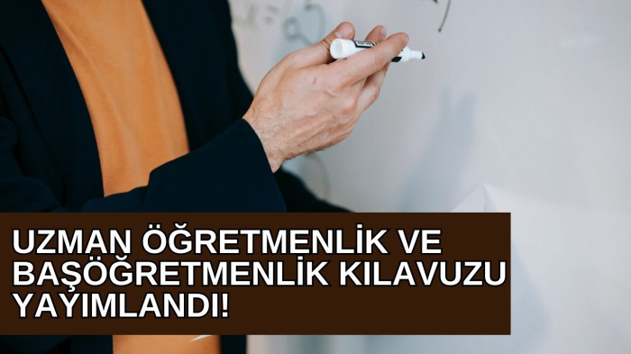 MEB 2024 Uzman Öğretmenlik ve Başöğretmenlik Başvuru Kılavuzu Açıklandı