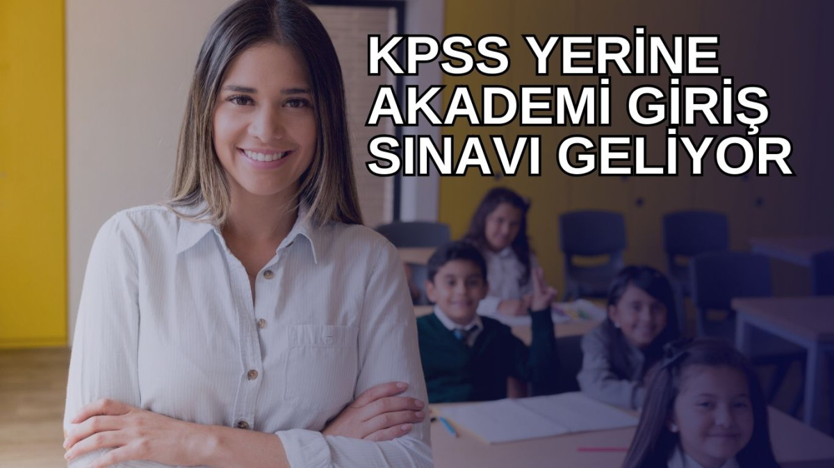 Öğretmen Alımında Yeni Dönem Başlıyor: KPSS Yerine Akademi Giriş Sınavı (AGS)