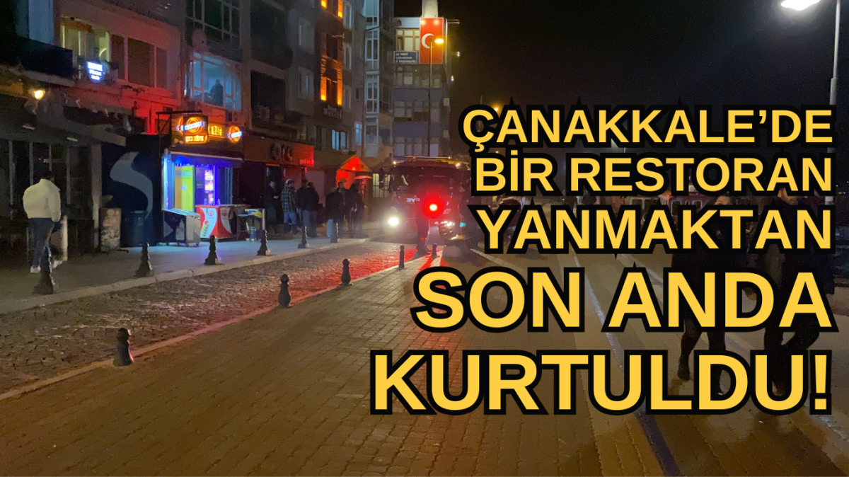 Restoranda çıkan yangın korkuttu