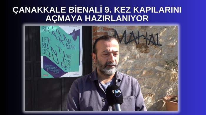  Çanakkale Bienali 9. kez kapılarını açmaya hazırlanıyor