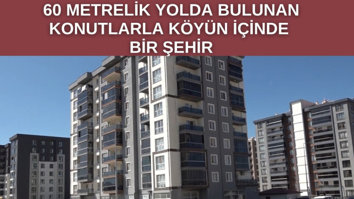 Köyün içinde şehir