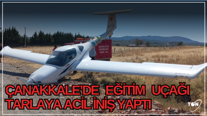 Çanakkale'de eğitim uçağı tarlaya acil iniş yaptı