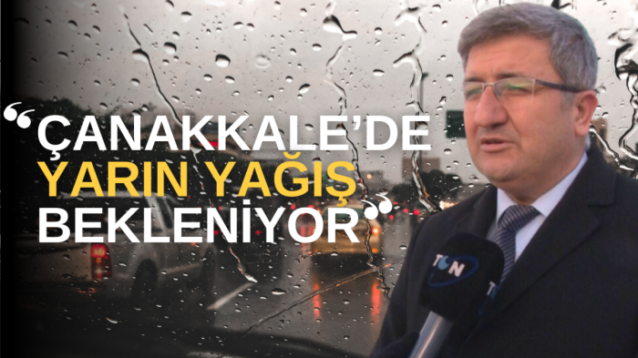 Çanakkale’de yarın yağış bekleniyor