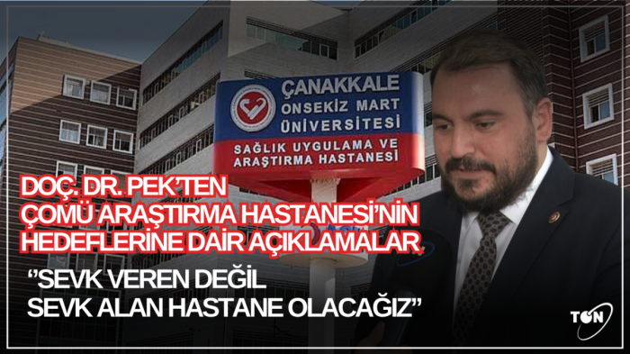 Doç. Dr. Pek: Sevk veren değil sevk alan hastane olacağız