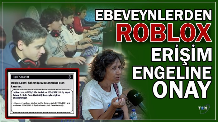  Ebeveynlerden roblox erişim engeline onay