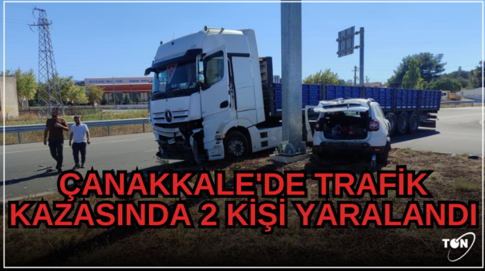 Çanakkale'de trafik kazasında 2 kişi yaralandı