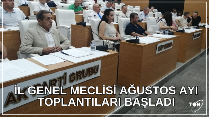 İl Genel Meclisi Ağustos ayı toplantıları başladı