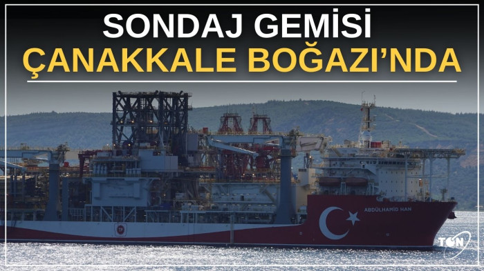 Sondaj gemisi Çanakkale Boğazı’nda