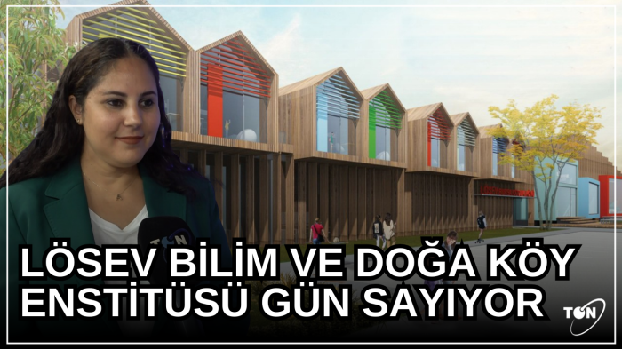 LÖSEV Bilim ve Doğa Köy Enstitüsü gün sayıyor