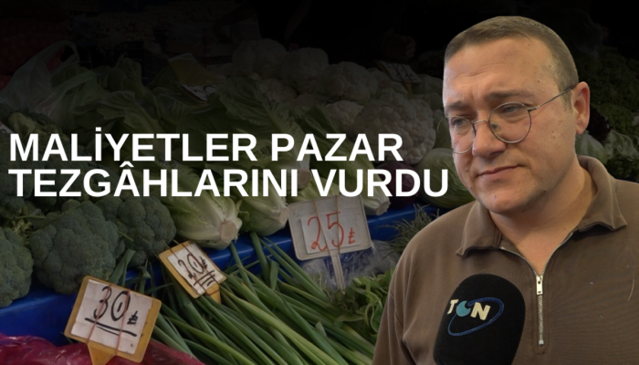 Maliyetler pazar tezgâhlarını vurdu