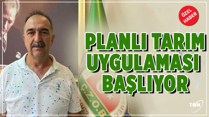 Planlı tarım uygulaması başlıyor