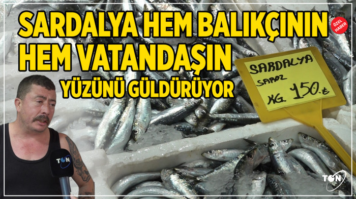  Sardalya hem balıkçının hem vatandaşın yüzünü güldürüyor 