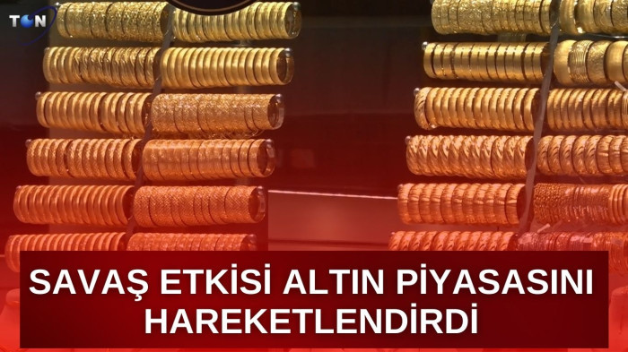 Savaş etkisi altın piyasasını hareketlendirdi