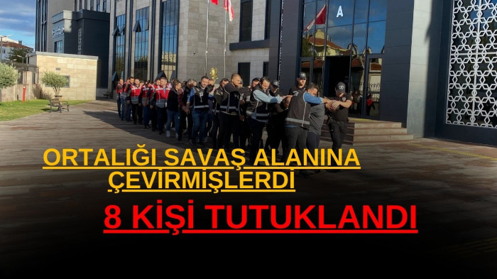 Silahlı kavgada 8 tutuklama